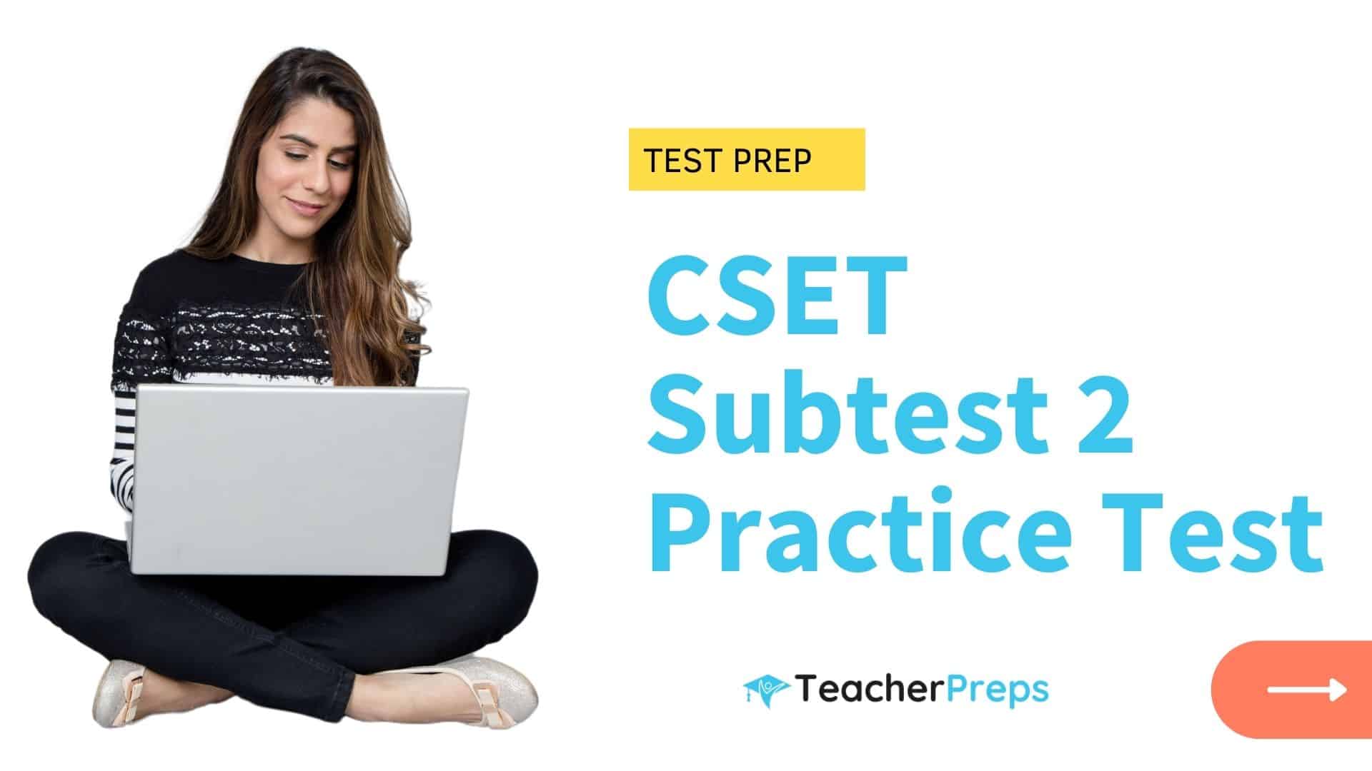CSET Subtest 2 Practice Test TeacherPreps