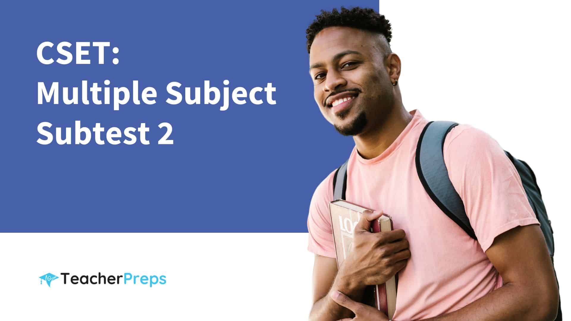 cset-multiple-subject-subtest-2-teacherpreps