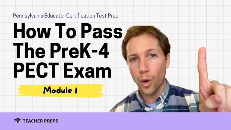 How to pass the PreK-4 Module 1 PECT Exam