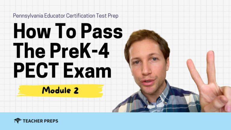 How to pass the PreK-4 Module 2 PECT Exam