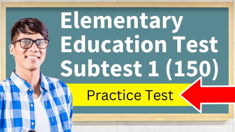 Elementary Education Subtest 1 (150) Practice Test